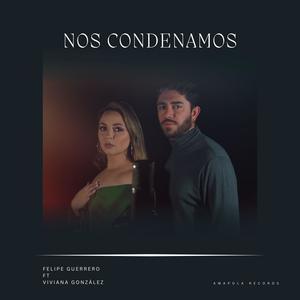 Nos condenamos (feat. Viviana González)