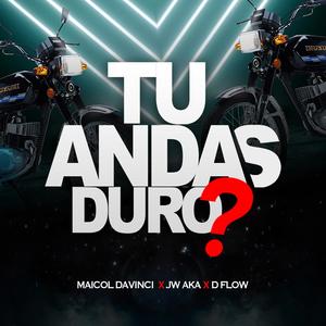 Tu andas duro (feat. jw aka, d´flow aka la maldad & peluca films) [Explicit]