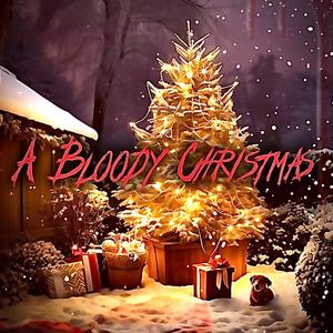 A Bloody Christmas (Explicit)