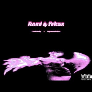 Rosé & Fekas (Explicit)