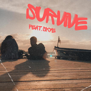 Survive (feat. SKYE)