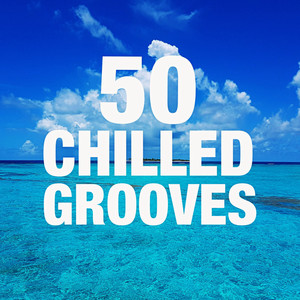 50 Chilled Grooves