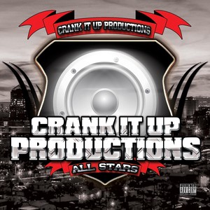 Crank It Up Productions All Stars (Explicit)