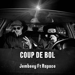 COUP DE BOL (feat. Rapace) (Explicit)