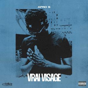Vrai visage (Explicit)