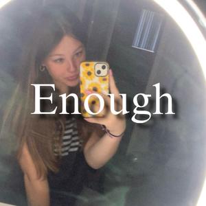 Enough