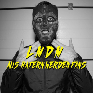 Aus Hatern Werden Fans