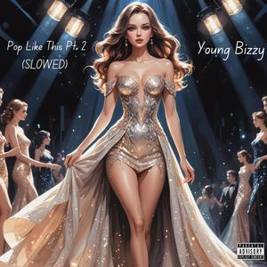 Pop Like This, Pt. 2 (Slowed) (Explicit)