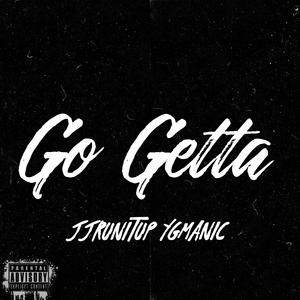 Go Getta (feat. YGMANIC) [Explicit]