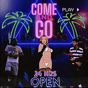 Come And Go (Explicit)