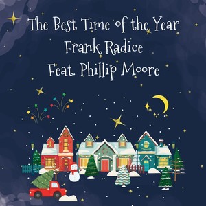 The Best Time of the Year (feat. Phillip Moore)