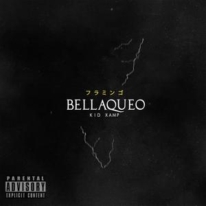 BELLAQUEO (Explicit)