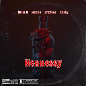 Hennessy (feat. Munna, Drex4ne & Rusby) (Explicit)