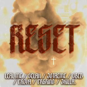 Reset (feat. El Selah, Jota Eme, Prova, JKilla)