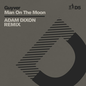 Man On The Moon (Adam Dixon Remix) - D5