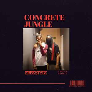 Concrete Jungle (Freestyle) (feat. Profit YMG) (Explicit)