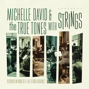 Michelle David & the True-Tones With Strings (Recorded in Front of a Live Studio Audience)