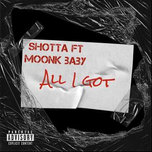 All i got (feat. Moonk baby) [Explicit]