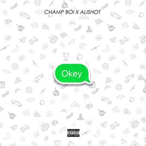 OKEY(feat. alishot) (Explicit)