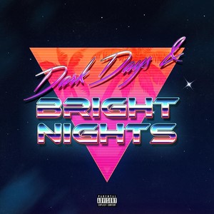 Dark Days & Bright Nights (Explicit)