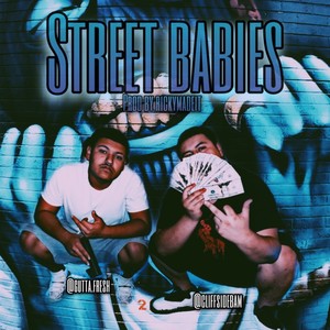Street babies(feat. Gutta.Fresh) (Explicit)