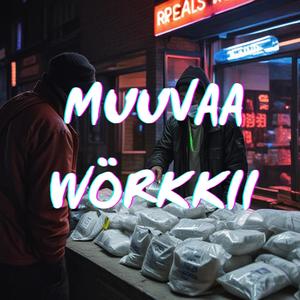 MUUVAA WÖRKKII (feat. DeLuxi)