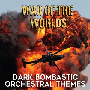 War of the Worlds: Dark Bombastic Orchestral Themes