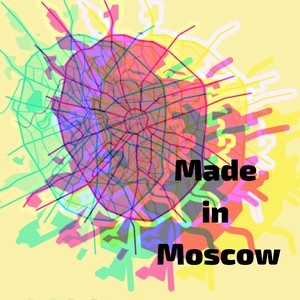 Made in Moscow (Explicit)