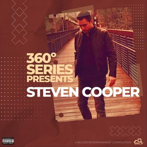 360 Series Presents: Steven Cooper (Explicit)