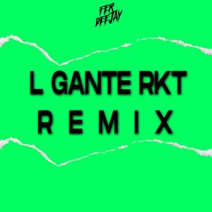 L Gante Rkt