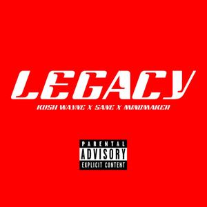 LEGACY(feat. MINDMAKER & SANE) (Explicit)