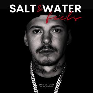 Salt And Water Feels (feat. Westcoast Stone & Dre Carter)