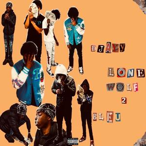 Lone Wolf 2 (feat. Djayy) (Explicit)