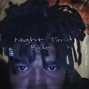 Night Time Blues (Explicit)