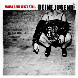 Mama geht jetzt steil