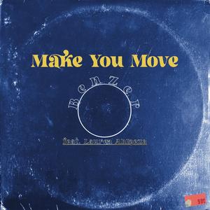 Make You Move