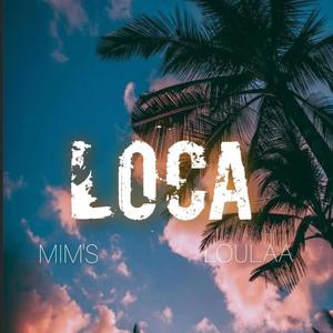 Loca (feat. Loulaa)