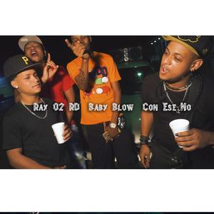 ray 02 rd Con Ese No(feat. Baby Blow)