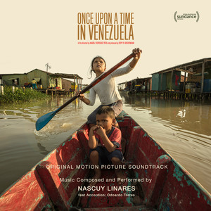 Once Upon a Time in Venezuela (Original Motion Picture Soundtrack) (委内瑞拉往事 纪录片原声带)