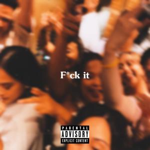 **** it (feat. Daphne) (Explicit)