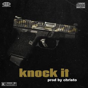 Knock it (feat. 50 clip, chappo 1don & Monster Gabby)