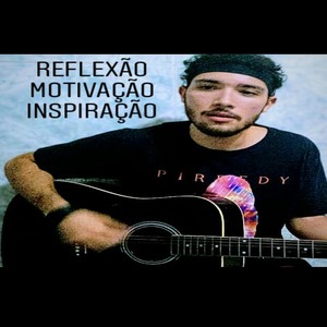 Reflexão Motivação  Inspiração