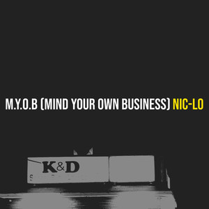 M.Y.O.B (Mind Your Own Business) [Explicit]