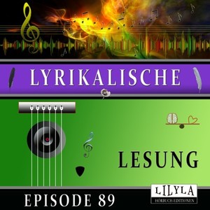 Lyrikalische Lesung Episode 89