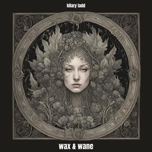 Wax & Wane (Explicit)