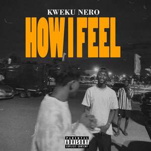 HOW I FEEL (Explicit)