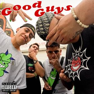 Good Guys (feat. Rolixx, Alejandro Riback & Bomber G) (Explicit)