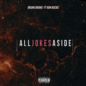 All Jokes Aside (feat. Ron Buckz) [Explicit]