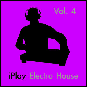 iPlay Electro House Vol. 4