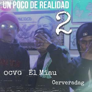 Un Poco De Realidad 2 (feat. Cervera Dag & OCVG) (Explicit)